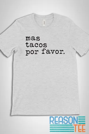 Mas Tacos Por Favor Font T-shirt
